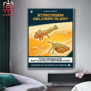 Helldivers Super Earth Stratgem Delivery Alert Las-99 Quasar Cannon And The MG-101 Heavy Machine Gun Home Decor Poster Canvas