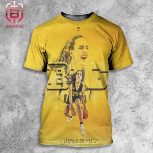 Iowa Hawkeyes Caitlin Clark Is Big 10 Player Of The Year Unanimous First Team All-Big Ten All Over Print Shirt