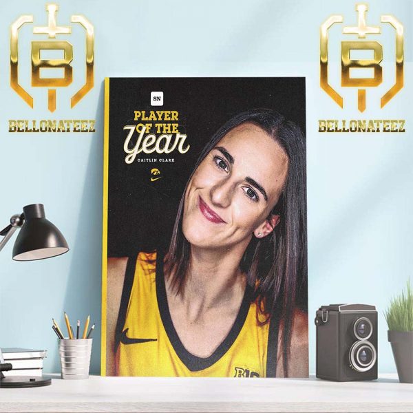 Iowa Hawkeyes Womens Basketball Caitlin Clark Is The The Sporting News National Player Of The Year Home Decor Poster Canvas