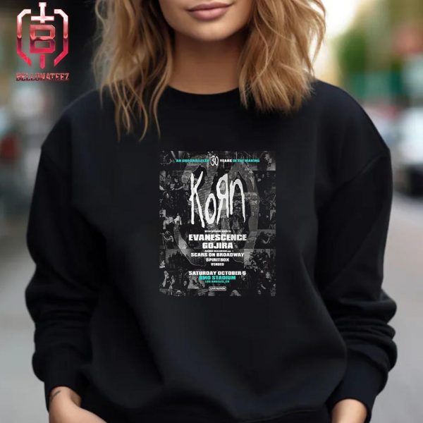 Korn An Unparalleled 30 Years In The Making With Some Specila Guest At BMO Stadium AT Los Angeles CA On Saturday October 5th Unisex T-Shirt