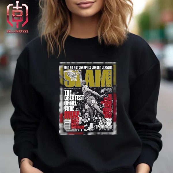 Michael Jordan The Greatest Of All Time Slam Cover Win An Autographed Jordan Jersey Unisex T-Shirt