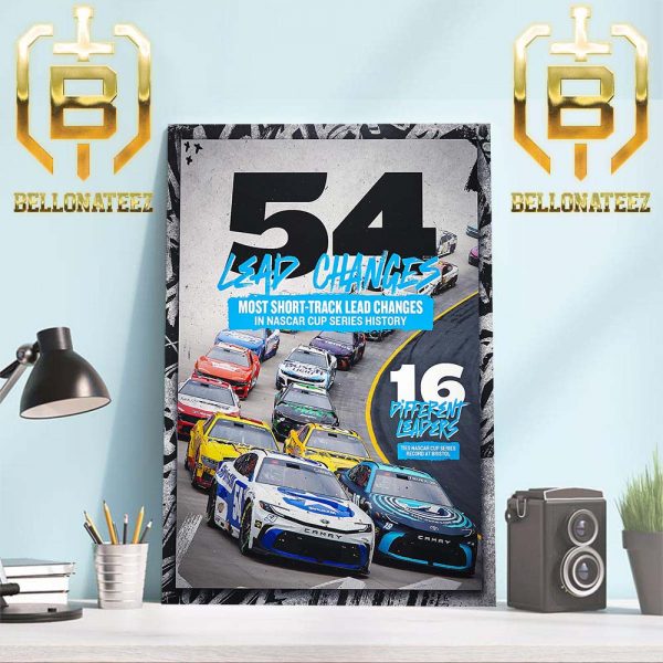 NASCAR Cup Series 54 Lead Changes Most Short-Track Lead Changes Home Decor Poster Canvas