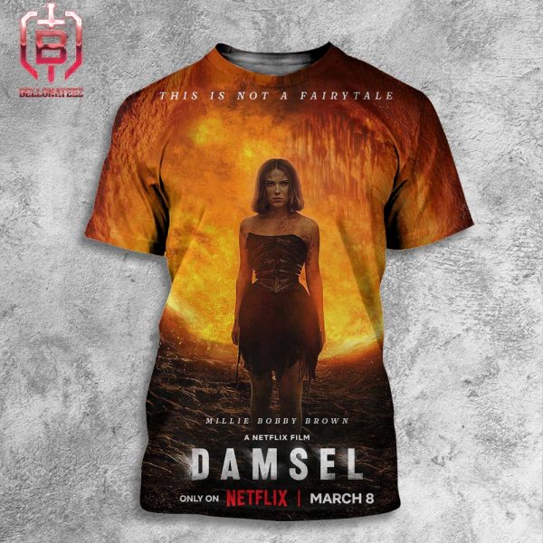 Netflix Film Damsel This Is Not A Fairytail And Millie Bobby Brown Release On March 8th All Over Print Shirt