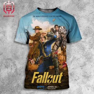 New Poster For The Fallout Series The World Deserves A Better Ending All Episodes Release April 11 On Prime Video All Over Print Shirt