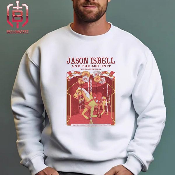 New Poster Of Jason Isbell And The 400 Unit Perform At Victory Theatre In Evansville IN On March 10th 2024 Unisex T-Shirt