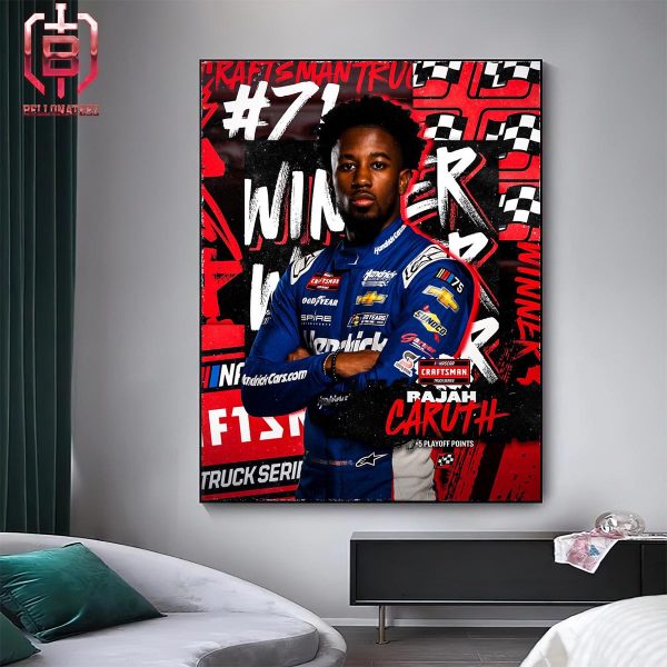 Rajah Kirby Caruth Captures His First Career Win In The Nascar Craftman Truck Series Home Decor Poster Canvas