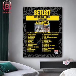 Setlist Blink-182 Live At Estadio San Marcos On March 12th 2024 Latin America Tour 2024 Home Decor Poster Canvas
