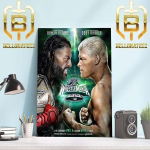 The Main Event Of WWE WrestleMania XL For The WWE Champion Roman Reigns vs Cody Rhodes The American Nightmare Home Decor Poster Canvas