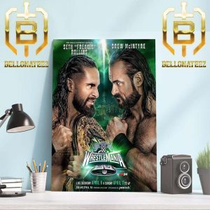 The WWE World Heavyweight Champion Seth Rollins Defends Against Drew McIntyre At WWE WrestleMania XL Home Decor Poster Canvas