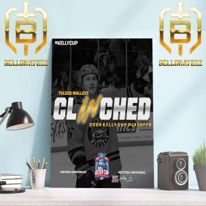 Toledo Walleye Clinched Spot In The 2024 Kelly Cup Playoffs Home Decor Poster Canvas
