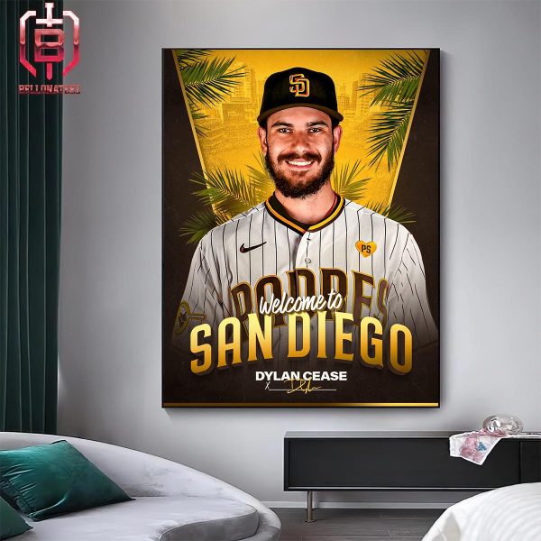 Welcom Dylan Cease To San Diego Padres For New MLB Season 2024 Home Decor Poster Canvas