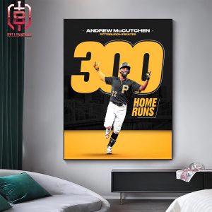 Andrew McCutchen Is Just The Fourth Player To Reach The 300 Home Runs Home Decor Poster Canvas