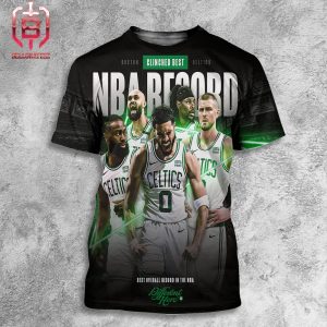 Boston Celtics Get The Best Overall Record In The NBA Clinched With 60 Games Win All Over Print Shirt