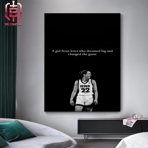 Caitlin Clark A Girl Form Iowa Dreamed Big And Change The Game Home Decor Poster Canvas
