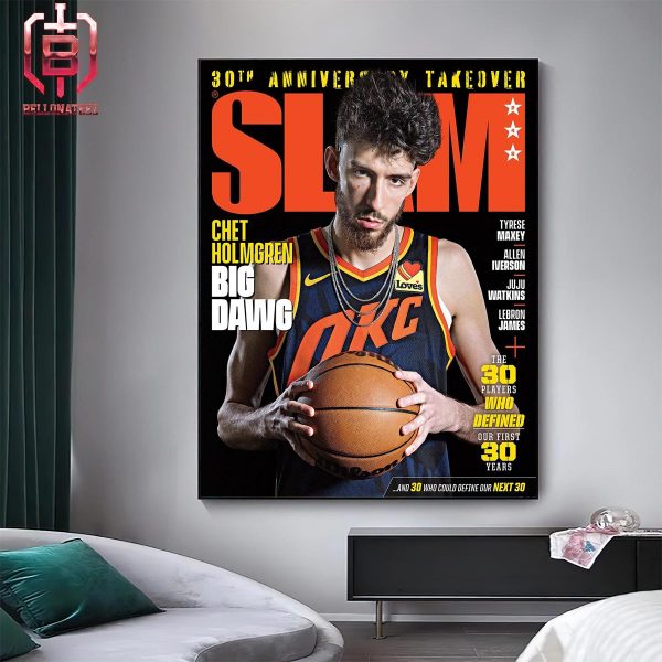 Chet Holmgren Okalahoma City Thunders Big Dawk On Slam Cover 30th Anniversary Takeover Home Decor Poster Canvas