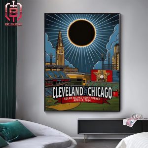 Chicago Versus Cleveland April 8 2024 Solar Eclipse Home Opener Home Decor Poster Canvas