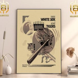Chicago White Sox Vs Detroit Tigers At Chicago IL March 28-31th 2024 Home Decor Poster Canvas