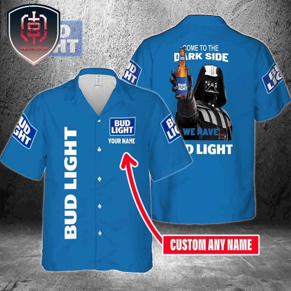 Come To The Dark Side We Have Bud Light For Men And Women Hawaiian Shirt