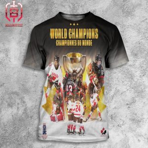 Congratulation Canada Hockey Championnes Du Monde World Champions All Over Print Shirt