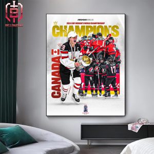 Congratulation Canada Hockey Take The 2024 IIHF Women’s World Champions Home Decor Poster Canvas