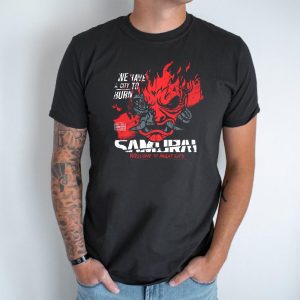 Cyberpunk 2077 Samurai Welcome To Night City We Have A City To Burn Unisex T-Shirt