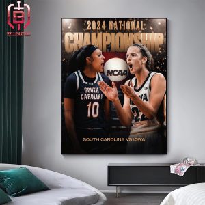 Iowa Hawkeyes Will Take On South Carolina Gamecocks For The National Championship NCAA March Madness Home Decor Poster Canvas