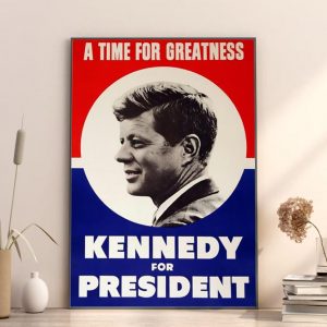 Kennedy For President 2024 A Time For Greatness Home Decor Poster Canvas