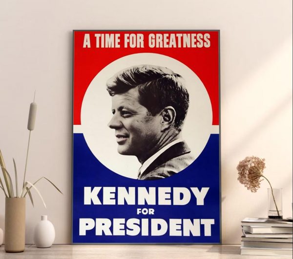 Kennedy For President 2024 A Time For Greatness Home Decor Poster Canvas