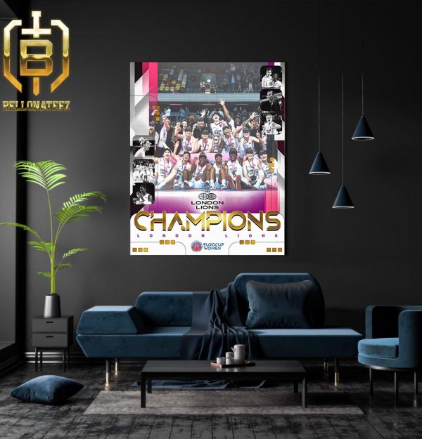 London Lions Champions EuroCup Women 2024 Home Decor Poster Canvas