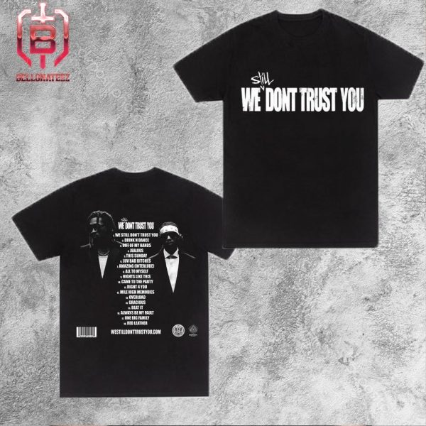 Metro Boomin Full Track List We Still Don’t Trust You Released On April 12 2024 Two Sides Unisex T-Shirt