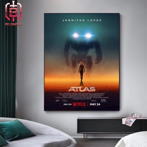 New Poster For Atlas Starring Jennifer Lopez Only On Netflix May 24 Home Decor Poster Canvas