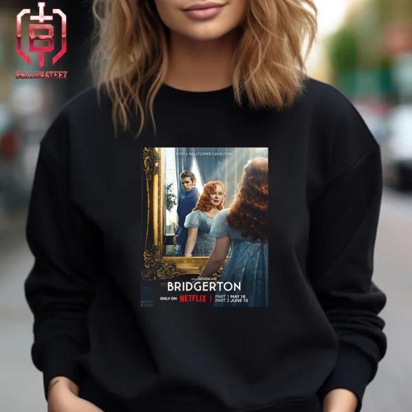 New Poster For Bridgerton From Shondaland Even A Wallflower Can Bloom On Netflix Unisex T-Shirt