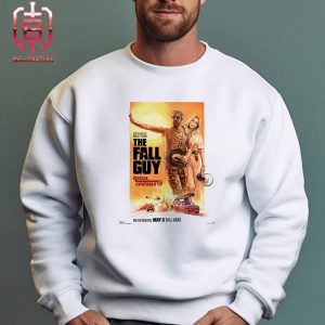 New Poster For David Leitch’s The Fall Guy Regal Cinemas Only In Theater May 3 Fall Hard Unisex T-Shirt