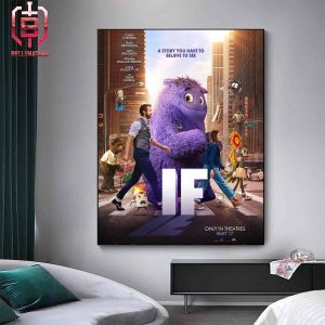 New Poster For John Krasinki’s If Starring Ryan Reynolds A Story You Have To Believe To See Releasing In Theaters On May 17 Home Decor Poster Canvas