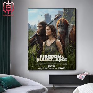 New Poster For Kingdom Of The Planet Of The Apes Releasing In Theaters On May 10 In Dolby Cinema And Imax Theater Home Decor Poster Canvas