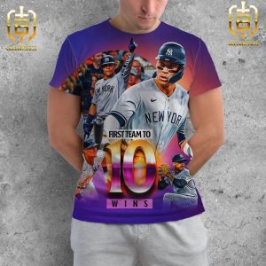 New York Yankees The First Team To 10 Wins 2024 MLB All Over Print Shirt