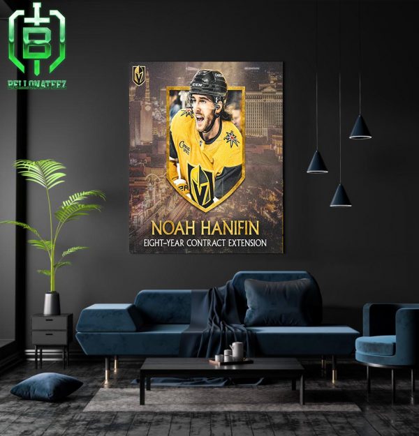 Noah Hanifin Signs The Golden Knights Eight-Year Contract Extension Home Decor Poster Canvas