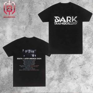 Poster For Dark Tranquillity South Latin America 2024 Tour Date List Two Sides Unisex T-Shirt