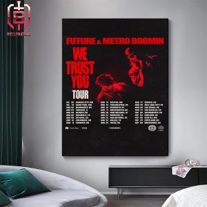 Poster For We Trust You Tour Future And Metro Boomin Start From July 30th 2024 At Kansas City Home Decor Poster Canvas