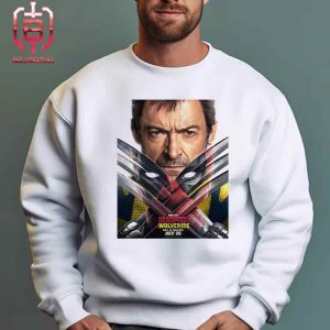 Poster Of Dealpool And Wolverine There’s No Thing Like Coming Together Deadpool In Wolverine’s Claw Only In Theaters July 26th Unisex T-Shirt