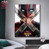 Poster Of Dealpool And Wolverine There’s No Thing Like Coming Together Deadpool In Wolverine’s Claw Only In Theaters July 26th Home Decor Poster Canvas