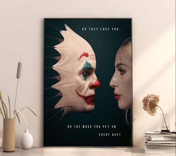 Poster Of Joker 2 2024 Do They Love You Or The Mask You Put On Everyday Lady Gaga Home Decor Poster Canvas