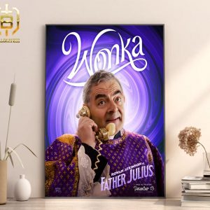Poster Of Wonka Movie 2024 Rowan Atkinson Is Father Julius Home Decor Poster Canvas
