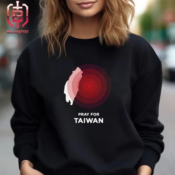Pray For Taiwan After Being Struck By A 7.5 Magnitude Earthquake Unisex T-Shirt