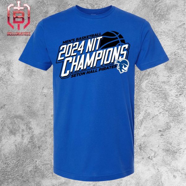 Seton Hall Priates Is The 2024 Nit Champions Men’s Basketball Unisex T-Shirt