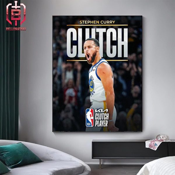 The 2023-24 Kia NBA Clutch Player Of The Year Is Stephen Curry Home Decor Poster Canvas