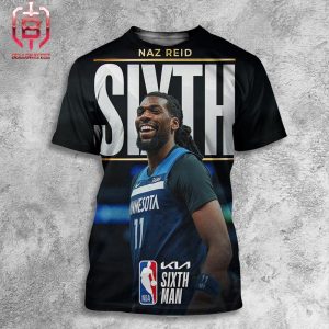 The 2023-24 Kia NBA Sixth Man Of The Year Is Naz Reid Minnesota Timberwolves All Over Print Shirt