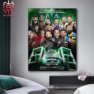 The 6-Pack Ladder Match For The Undisputed WWE Tag Team Championships Has Found Its Six Team WWE WrestleMania Home Decor Poster Canvas