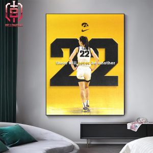 The Hawkeyes Will Retire Clark’s No 22 There Will Never Be Another Caitlin Clark And There Will Never Be Another 22 Home Decor Poster Canvas