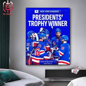 The New York Rangers Are The Top Team This Season With 114 points President’s Trophy Winner Home Decor Poster Canvas